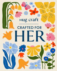 Hug Craft x Crafted for Her