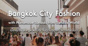 bangkok-city-fashion-with-handmade-sandals-from-sandals-world
