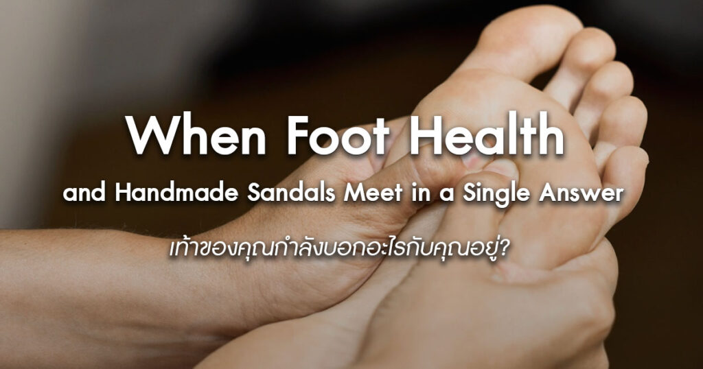 When-Foot-Health-and-Handmade-Sandals-Meet-in-a-Answer