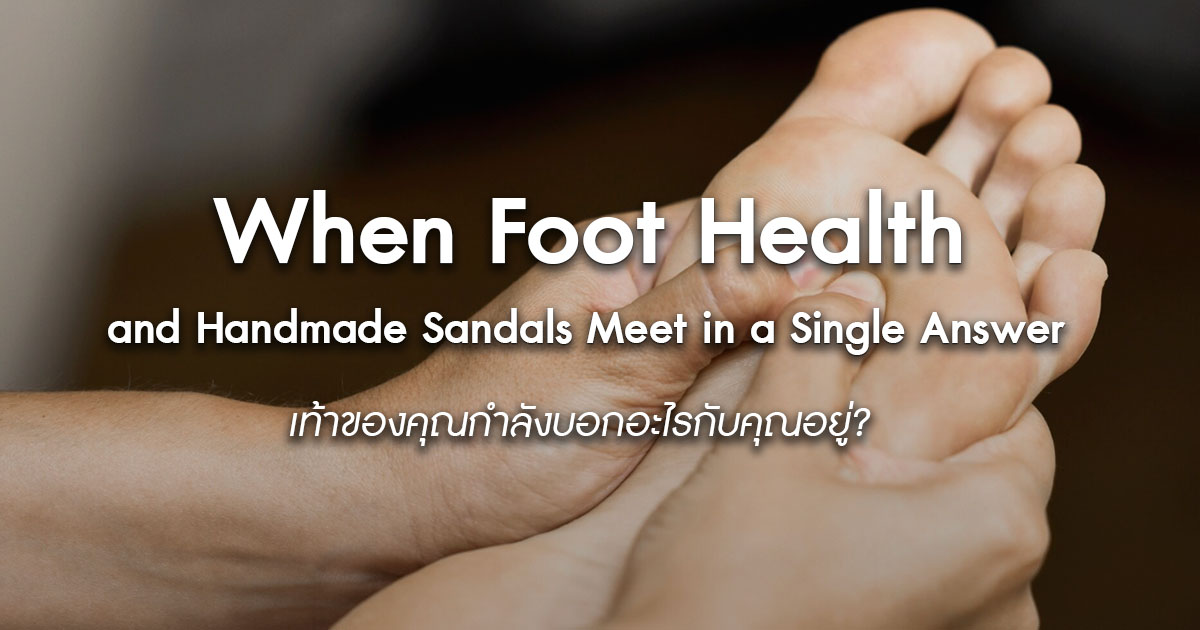 When-Foot-Health-and-Handmade-Sandals-Meet-in-a-Answer